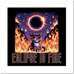 Eclipse is Fine - Funny Meme Cat - Solar Event, Solar Eclipse April 8 2024, Totality Posters and Art